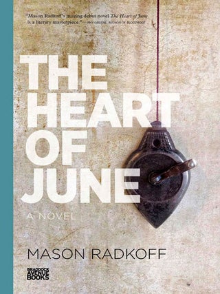 The Heart of June. Mason Radkoff.