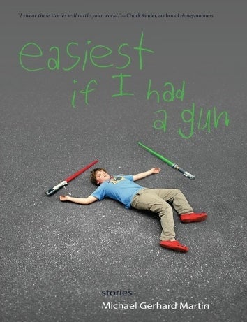 Item #00022 Easiest If I Had A Gun. Michael Gerhard Martin.