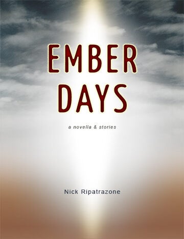 Item #00023 Ember Days. Nicholas Ripatrazone.
