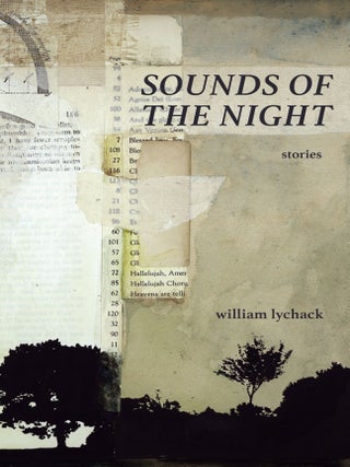 Item #122 Sounds of the Night. William Lychack