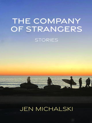Item #124 The Company of Strangers. Jen Michalski